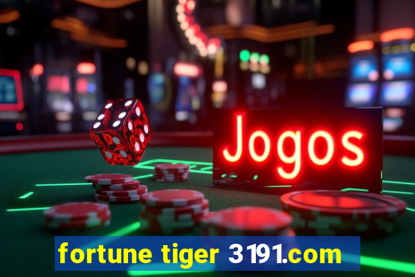 fortune tiger 3191.com